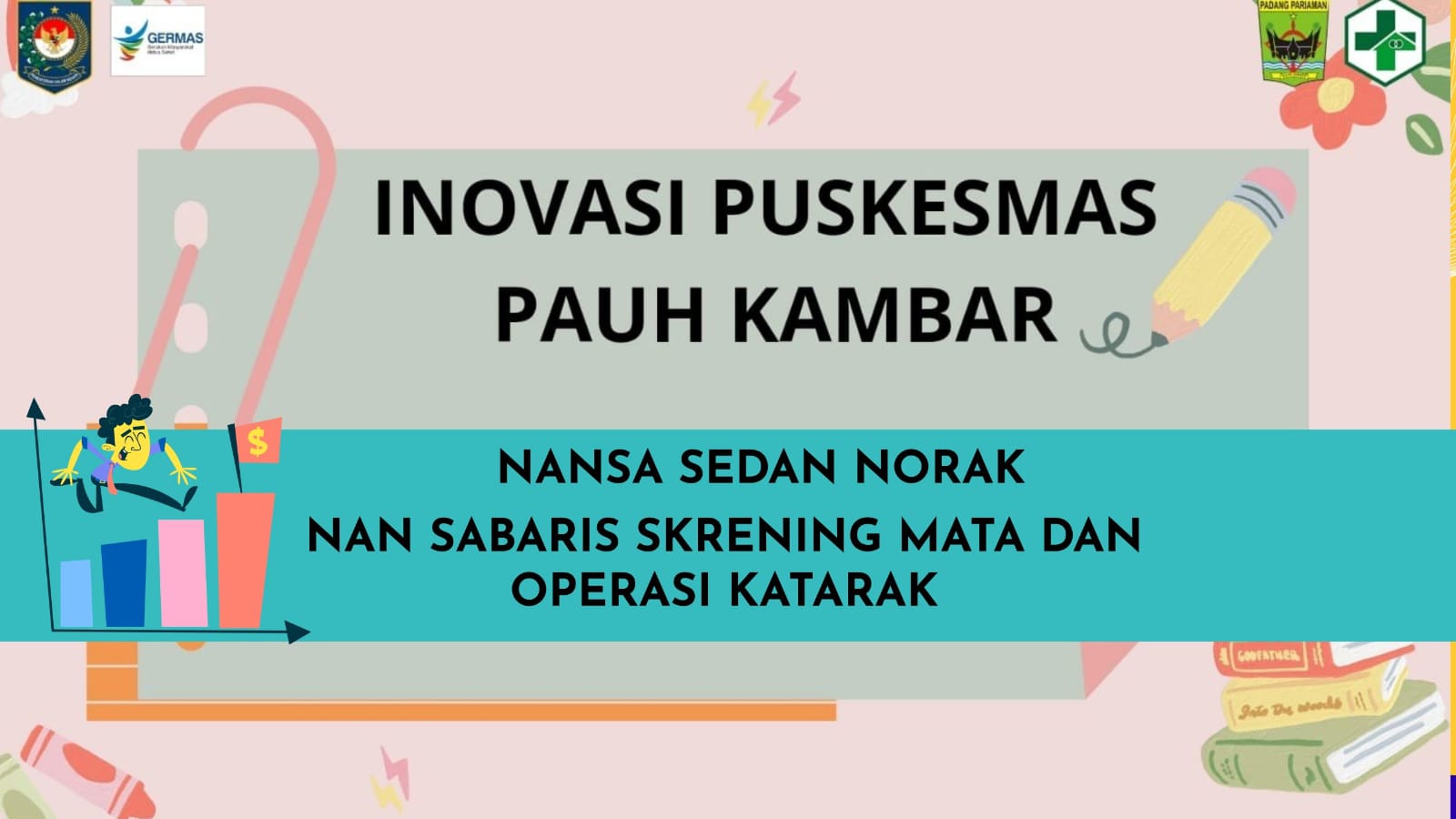 NANSA SEDAN NORAK (Nan Sabaris Screening Mata dan Operasi Katarak)